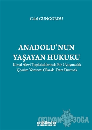 Anadolu'nun Yaşayan Hukuku - Celal Güngördü - On İki Levha Yayınları