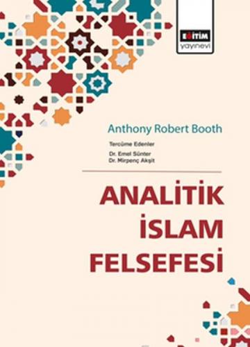 Analitik İslam Felsefesi - Emel Sünter - Eğitim Yayınevi - Bilimsel Es