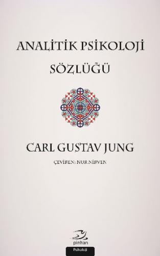 Analitik Psikoloji Sözlüğü - Carl Gustav Jung - Pinhan Yayıncılık
