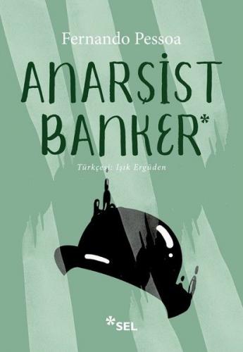 Anarşist Banker - Fernando Pessoa - Sel Yayıncılık
