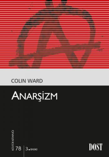 Anarşizm - Colin Ward - Dost Kitabevi Yayınları