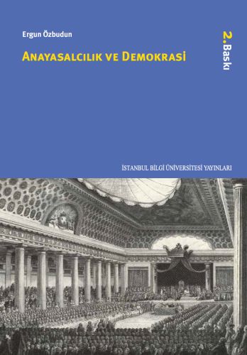 Anayasalcılık ve Demokrasi - Ergun Özbudun - İstanbul Bilgi Üniversite