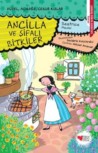 Ancilla ve Şifalı Bitkiler - Beatrice Masini - Can Çocuk Yayınları