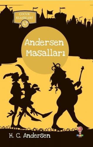 Andersen Masalları - Çocuk Klasikleri 47 - H.C. Andersen - Dahi Çocuk 