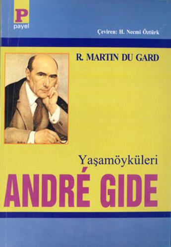 Yaşamöyküleri Andre Gide - Roger Martin du Gard - Payel Yayınları