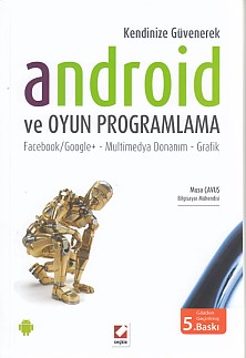 Android ve Oyun Programlama - Musa Çavuş - Seçkin Yayıncılık