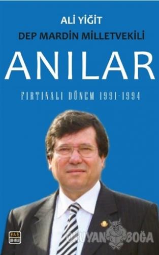 Anılar - Fırtınalı Dönem 1991-1994 - Ali Yiğit - J&J Yayınları