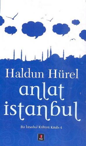 Anlat İstanbul - Haldun Hürel - Kapı Yayınları