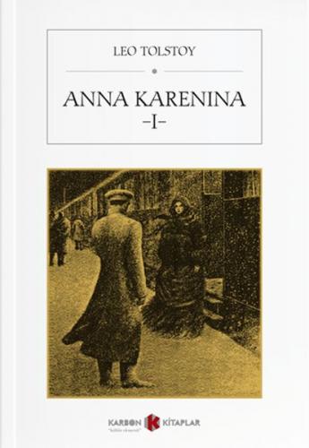 Anna Karenina 1 - Lev Nikolayeviç Tolstoy - Karbon Kitaplar