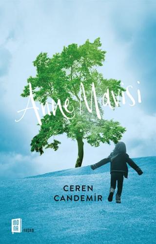 Anne Mavisi - Ceren Candemir - Mona Kitap