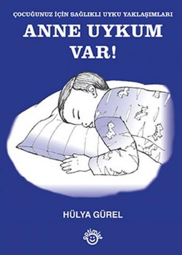 Anne Uykum Var! - Hülya Gürel - Optimist Yayın Dağıtım