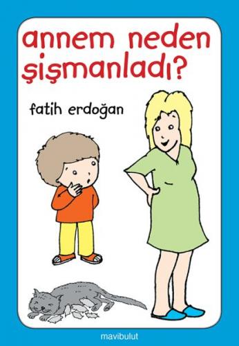 Annem Neden Şişmanladı? - Fatih Erdoğan - Mavibulut Yayınları