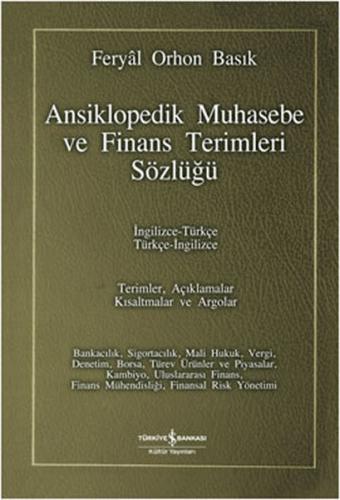 Ansiklopedik Muhasebe ve Finans Terimleri Sözlüğü (Ciltli) - Feryal Or