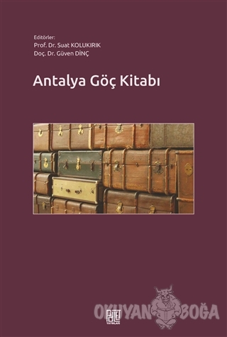 Antalya Göç Kitabı - Suat Kolukırık - Palet Yayınları