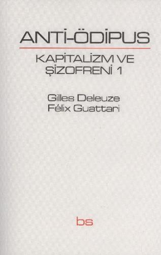 Anti - Ödipus - Gilles Deleuze - Bilim ve Sosyalizm Yayınları