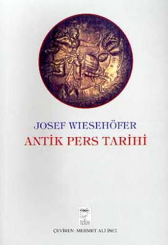 Antik Pers Tarihi - Josef Wiesehöfer - Telos Yayıncılık