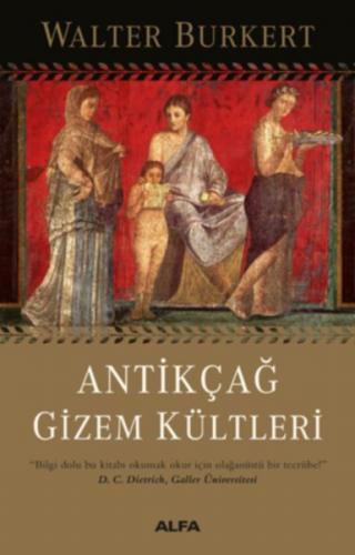 Antikçağ Gizem Kültleri - Walter Burkert - Alfa Yayınları