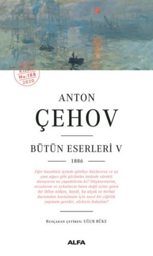 Anton Çehov Bütün Eserleri 5 - Anton Pavloviç Çehov - Alfa Yayınları