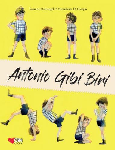 Antonio Gibi Biri (Ciltli) - Susanna Mattiangeli - Can Çocuk Yayınları