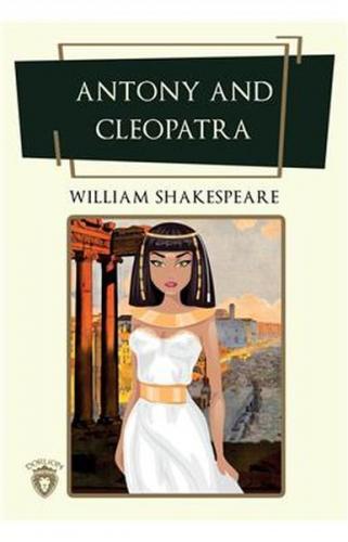 Antony and Cleopatra - William Shakespeare - Dorlion Yayınevi