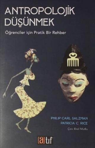 Antropolojik Düşünmek - Philip Carl Salzman - Atıf Yayınları