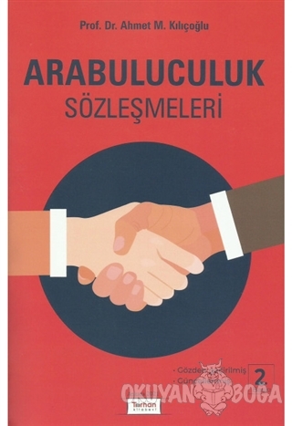 Arabuluculuk Sözleşmeleri - Ahmet M. Kılıçoğlu - Turhan Kitabevi