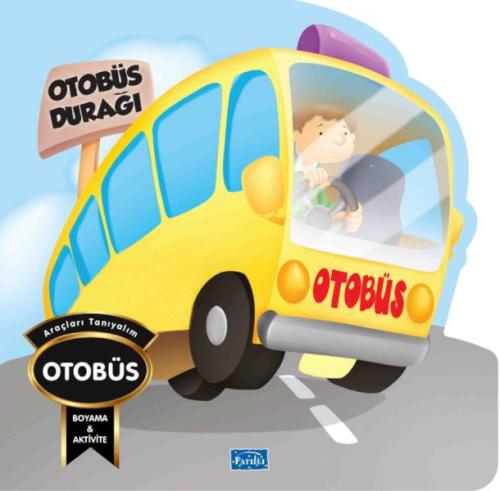Araçları Tanıyalım - Otobüs - Kolektif - Parıltı Yayınları