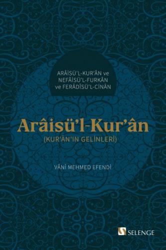 Araisü'l-Kur'an - Vani Mehmed Efendi - Selenge Yayınları