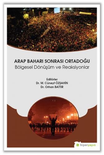 Arap Baharı Sonrası Ortadoğu - Orhan Battır - Hiperlink Yayınları