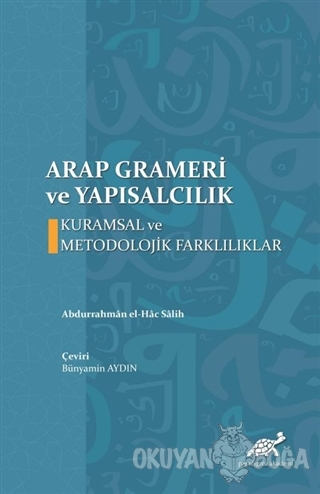 Arap Grameri ve Yapısalcılık - Abdurrahman el Hac-Salih - Paradigma Ak