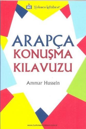 Arapça Konuşma Kılavuzu - Ammar Hussein - Türkmen Kitabevi - Bilgisaya