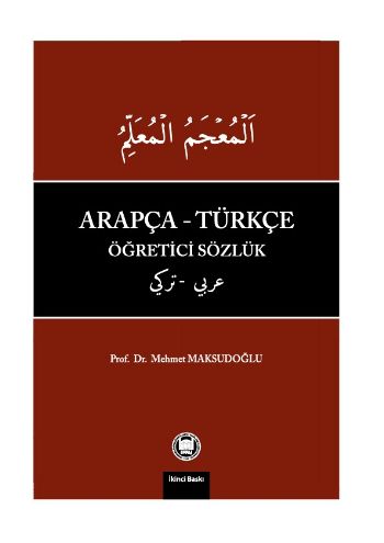 Arapça-Türkçe Öğretici Sözlük (Ciltli) - Mehmet Maksudoğlu - Marmara Ü