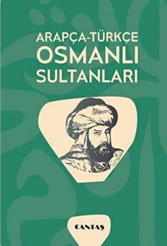 Arapça - Türkçe Osmanlı Sultanları - Kolektif - Cantaş Yayınları