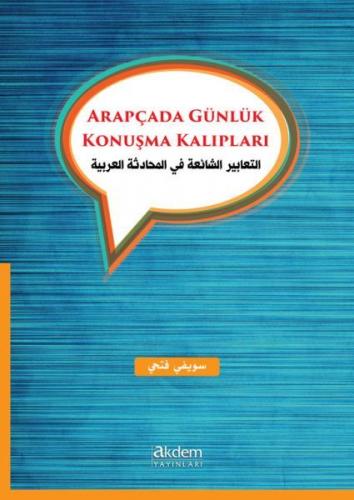Arapçada Günlük Konuşma Kalıpları - Suwayfi Fathi - Akdem Yayınları