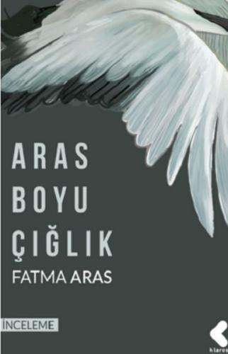 Aras Boyu Çığlık - Fatma Aras - Klaros Yayınları