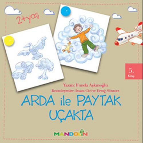 Arda ile Paytak Uçakta 5. Kitap - Funda Aşkınoğlu - Mandolin Yayınları