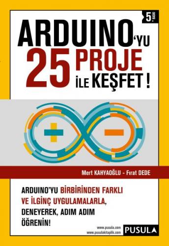 Arduino'yu 25 Proje İle Keşfet! - Mert Kahyaoğlu - Pusula Yayıncılık