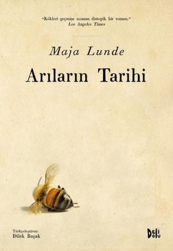 Arıların Tarihi - Maja Lunde - Deli Dolu