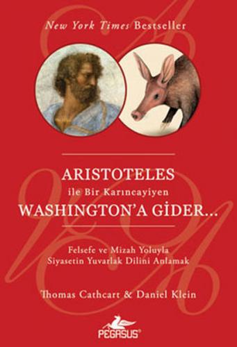 Aristoteles ile Bir Karıncayiyen Washington'a Gider - Daniel Klein - P