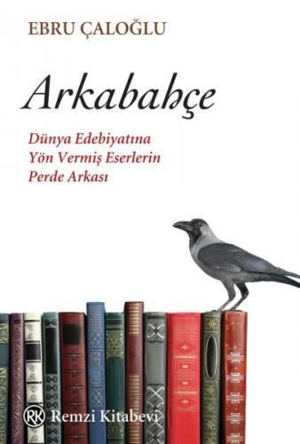 Arkabahçe - Ebru Çaloğlu - Remzi Kitabevi