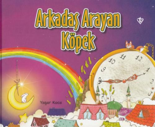 Arkadaş Arayan Köpek - Yaşar Koca - Türkiye Diyanet Vakfı Yayınları