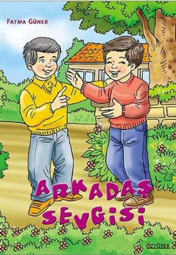 Çocuk Romanları Dizisi: Arkadaş Sevgisi - Kolektif - Özyürek Yayınları