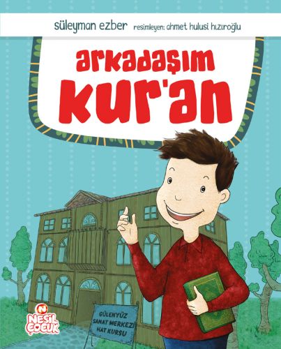 Arkadaşım Kur'an - Süleyman Ezber - Nesil Çocuk Yayınları