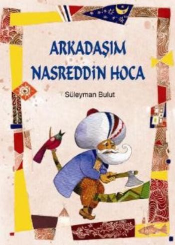 Arkadaşım Nasreddin Hoca - Süleyman Bulut - Tudem Yayınları
