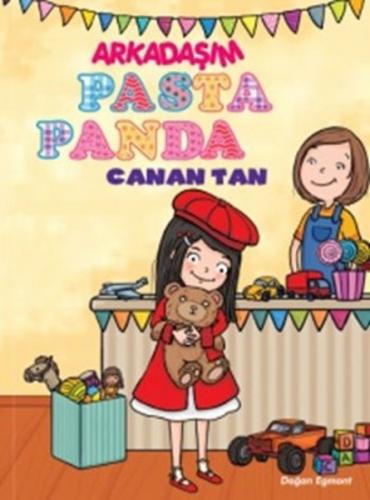 Arkadaşım Pasta Panda - Canan Tan - Doğan Egmont Yayıncılık
