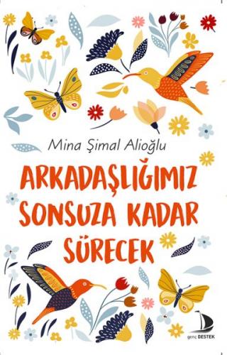 Arkadaşlığımız Sonsuza Kadar Sürecek - Mina Şimal Alioğlu - Destek Yay