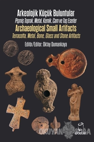 Arkeolojik Küçük Buluntular - Archaeological Small Artifacts (Ciltli) 