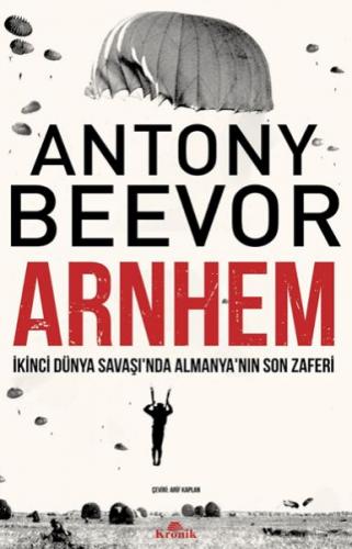 Arnhem - Antony Beevor - Kronik Kitap