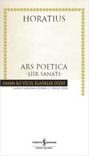Ars Poetica - Şiir Sanatı (Ciltli) - Horatius - İş Bankası Kültür Yayı