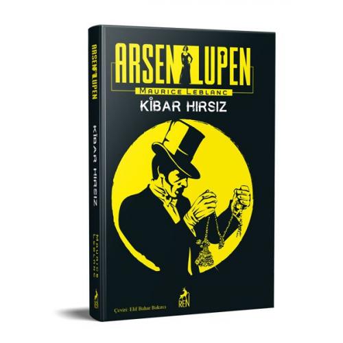 Arsen Lüpen - Kibar Hırsız - Maurice Leblanc - Ren Kitap